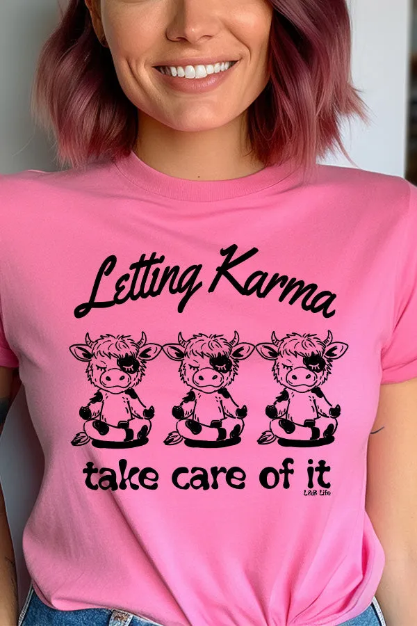 BC DTF COWS LETTING KARMA TAKE CARE OF IT - NEON PINK